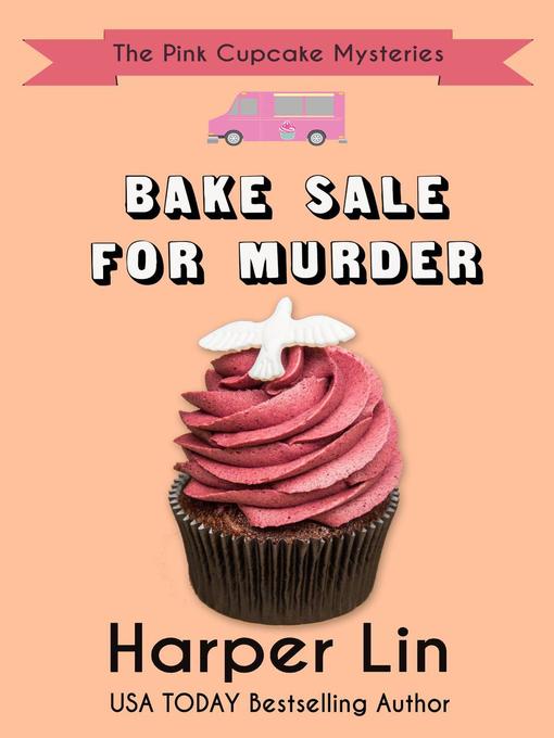 Title details for Bake Sale for Murder by Harper Lin - Available